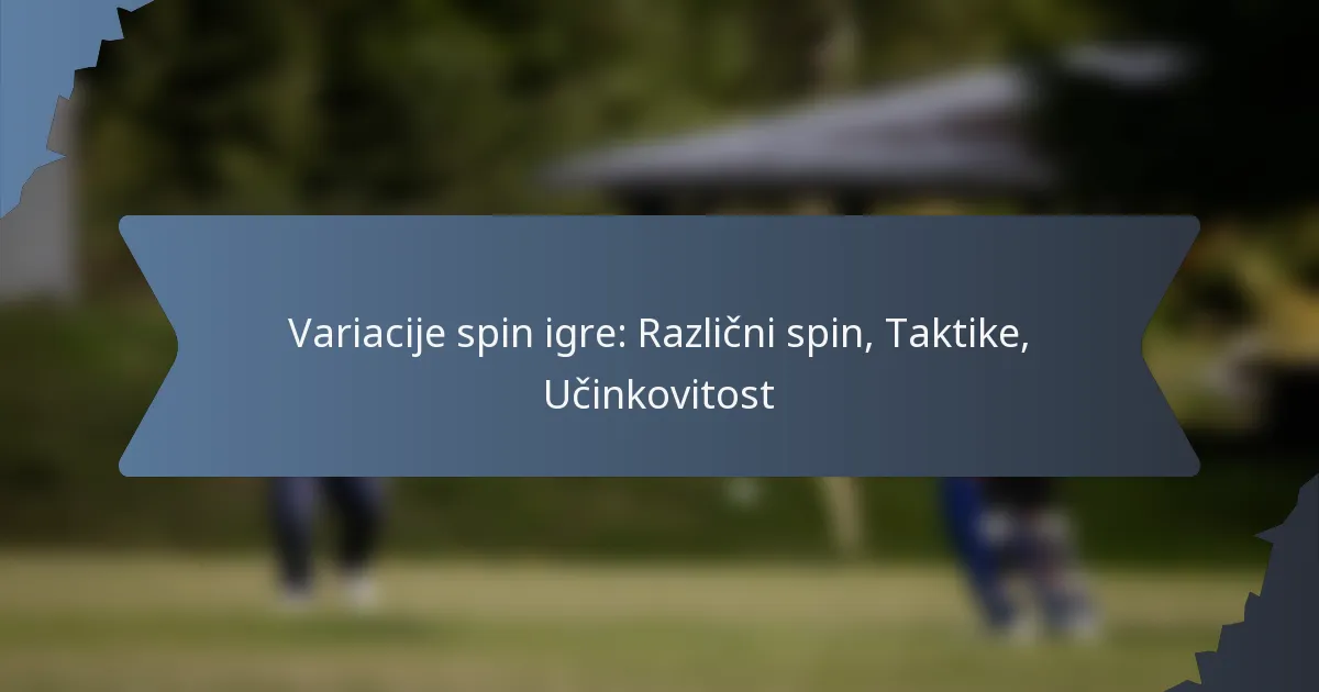 Variacije spin igre: Različni spin, Taktike, Učinkovitost