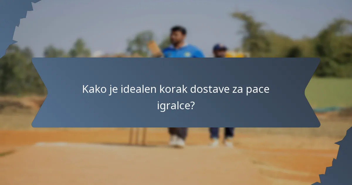 Kako je idealen korak dostave za pace igralce?