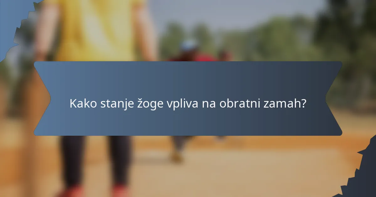 Kako stanje žoge vpliva na obratni zamah?